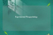 Experimental Parapsychology