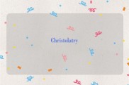 Christolatry