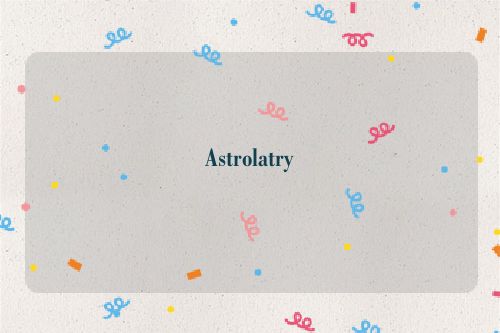 Astrolatry