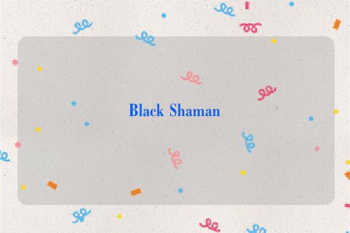 Black Shaman