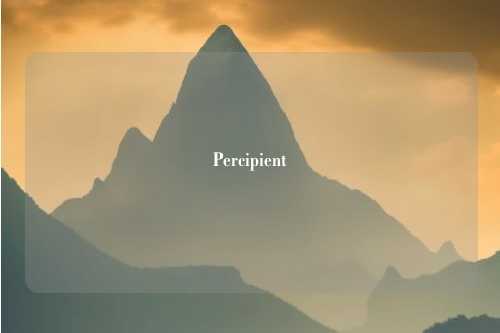 Percipient