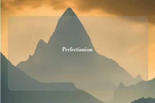 Perfectionism