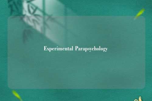 Experimental Parapsychology